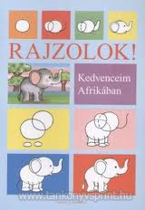 Rajzolok!-Kedvenceim Afrikban