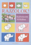 Rajzolok!-Kedvenceim Afrikban