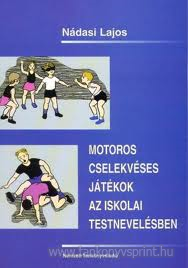 Motoros cselekvs jt. az iskolai testnevelsbl