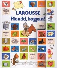 Larousse Mondd, hogyan?