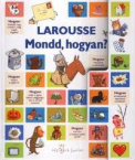 Larousse Mondd, hogyan?