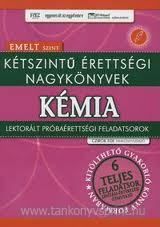 Ktszint rettsgi nagyknyve-kmia emeltsz.