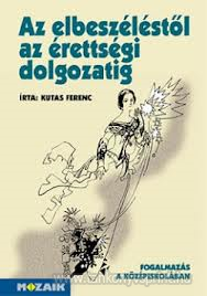 Az elbeszlstl az rettsgi dolgozatig