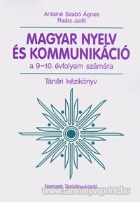Magyar nyelv s kommunikci 9-10. Tanri kzik.