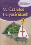 Varzslatos helyesrsunk 3.o.