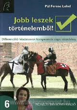 Jobb leszek!-Trtnelem 6.o.