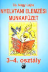 Nyelvtani elemzsi munkafzet 3-4.o.
