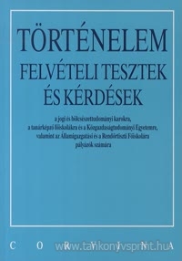 Trtnelem felvteli tesztek s krdsek-rgi