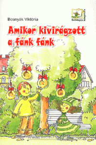Amikor kivirgzott a fnk fnk