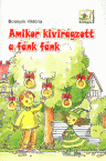 Amikor kivirgzott a fnk fnk