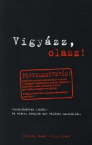 Vigyzz, olasz!