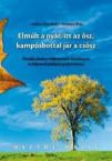 Elmlt a nyr, itt van sz sz, kampsbottal jr...