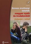 Sznes rettsgi ttelek-magyar nyelv s ir.