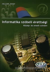 Informatika szbeli rettsgi kzp- s emeltsz.