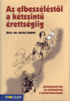 Az elbeszlstl a ktszint rettsgiig