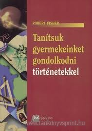 Tantsuk gyemekeinket gondolkodni trtnetekkel