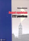 Angol nyelvtan 222 pontban(Biz)
