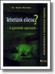 Tehetnk ellene?