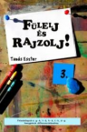 Flelj s rajzolj! 3. rsz