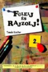 Flelj s rajzolj! 2. rsz