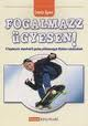 Fogalmazz gyesen!