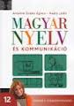 Magyar nyelv s kommunikci 12. tk.