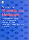 Focus on Travels and Holidays+CD