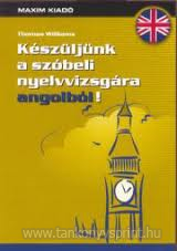 Kszljnk a szbeli nyelvvizsgra angolbl