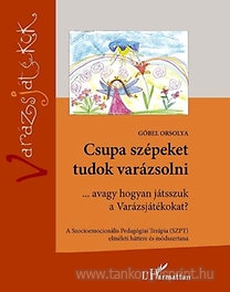 Csupa szpeket tudok varzsolni