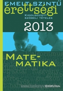Emelt sz. kidolgozott szbeli ttelek matemat 2013
