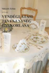 Vendgltsi tevkenysg gyakorlsa 2010