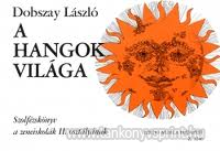 A hangok vilga II.