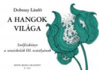 A hangok vilga III.