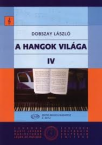 A hangok vilga IV.