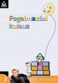 Fogalmazsi kalauz 3.o.