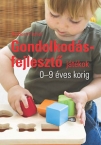 Gondolkodsfejleszt jtkok 0-9 ves korig