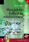 Mozgkpkultra s mdiaismeret 9.TK. 