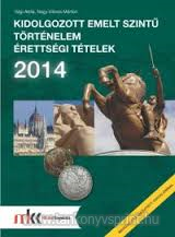 Kidolgozott emelt szint rettsgi ttelek 2014