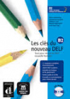 Les cls du Nouveau DELF B2+CD