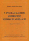 A tanulsi zavarok korrekcija kisisk. korban III.
