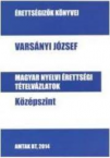 Magyar nyelvi rettsgi ttelvzlatok kzpsz.