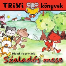 Trixi knyvek/ Szalads mese