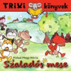 Trixi knyvek/ Szalads mese