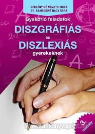 Gyakorl feladatok diszgrfis s diszlex.gy.3.o.