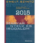 Magy nyelv s ir. szbeli emelt szint rett. 2015