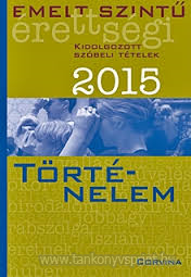Trtnelem szbeli emelt szint rettsgi 2015