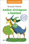 Amikor kivirgzott a fnkfnk